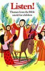 Listen!: Themes from the Bible Retold Non-fiction