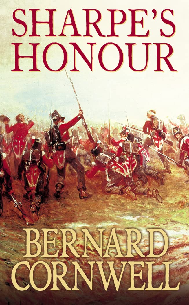 Sharpe's Honour: The Vitoria Campaign, February to June 1813 (The Sharpe Series, Band 16) Action & Adventure