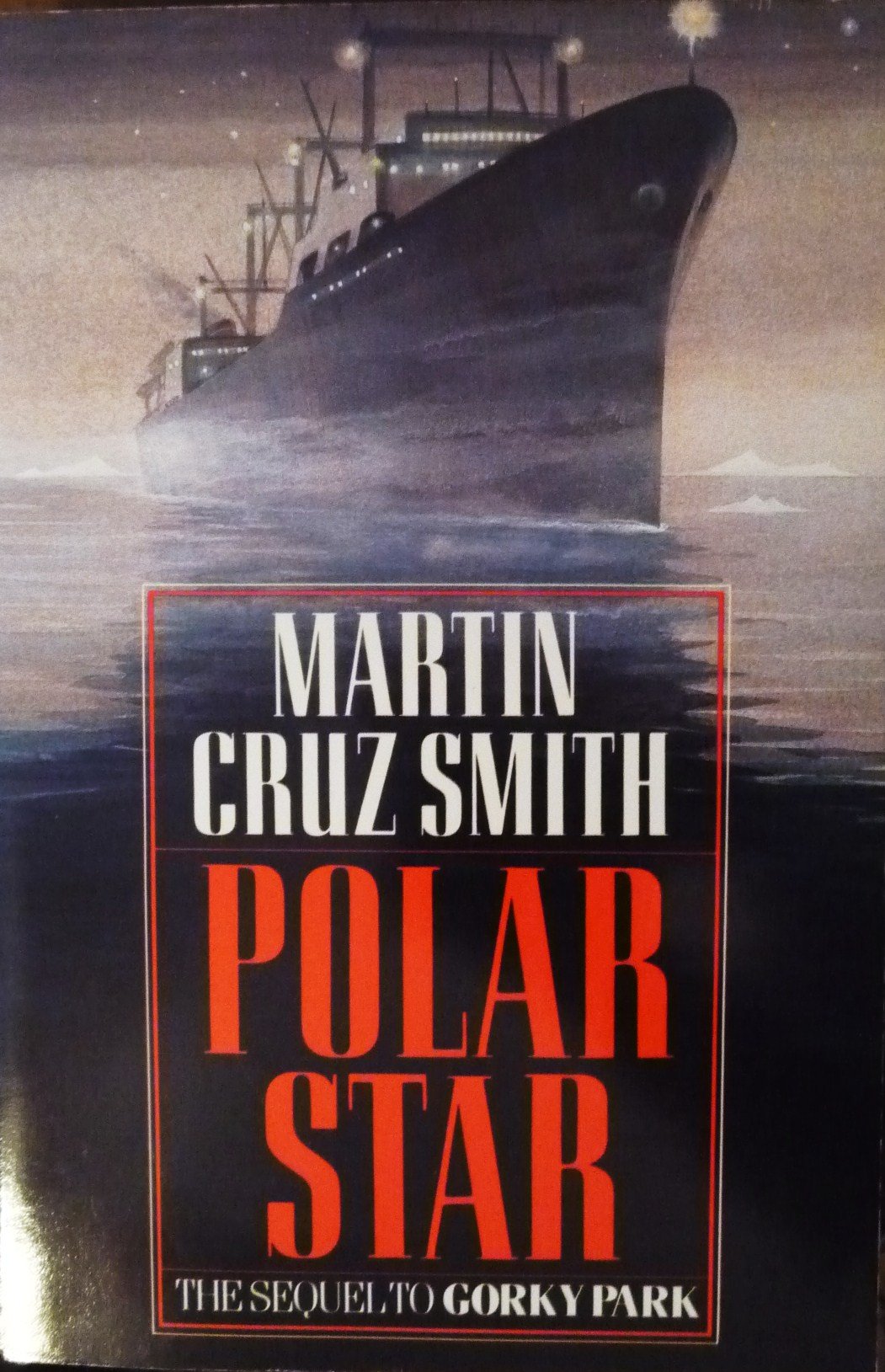 Martin Cruz Smith: Polar Star - The Sequel to Gorky Park Horror & Mystery
