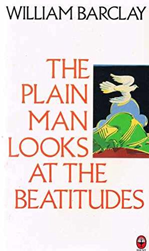 The Plain Man Looks at the Beatitudes Religion & Esotericism