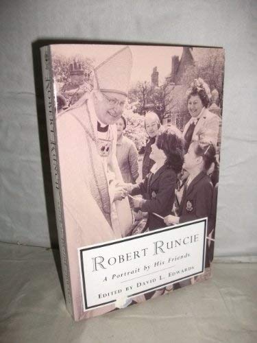 Robert Runcie: A Portrait by His Friends Memories