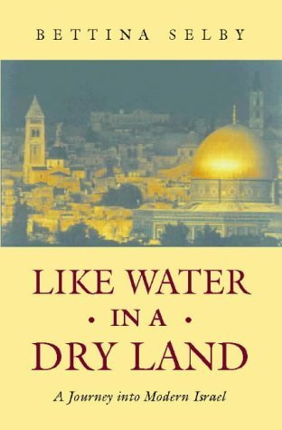 Like Water in a Dry Land: Journey into Modern Israel Politics & History