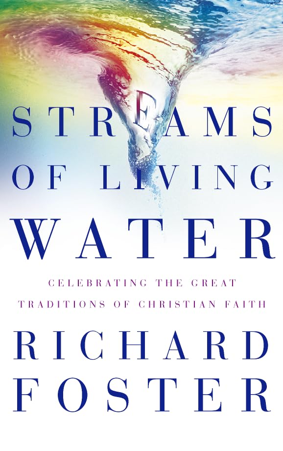 Streams of Living Water: Celebrating the Great Traditions of Christian Faith Religion & Esotericism