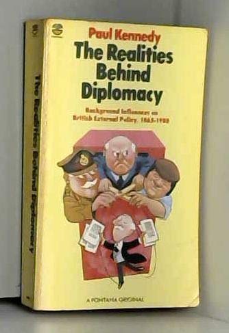 The Realities Behind Diplomacy: Background Influences on British External Policy 1865-1980 book