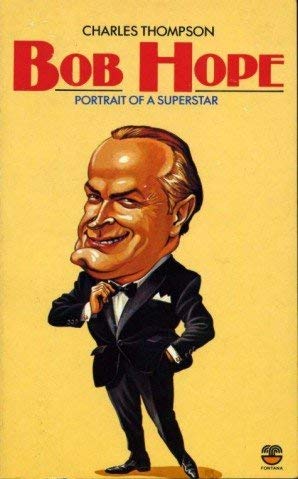 Bob Hope: Portrait of a Superstar book