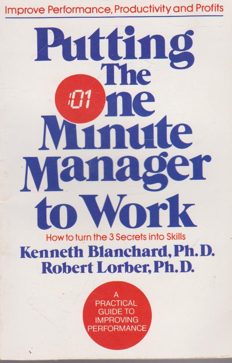 Putting One Minute Manager to Work Business, Finance & Career