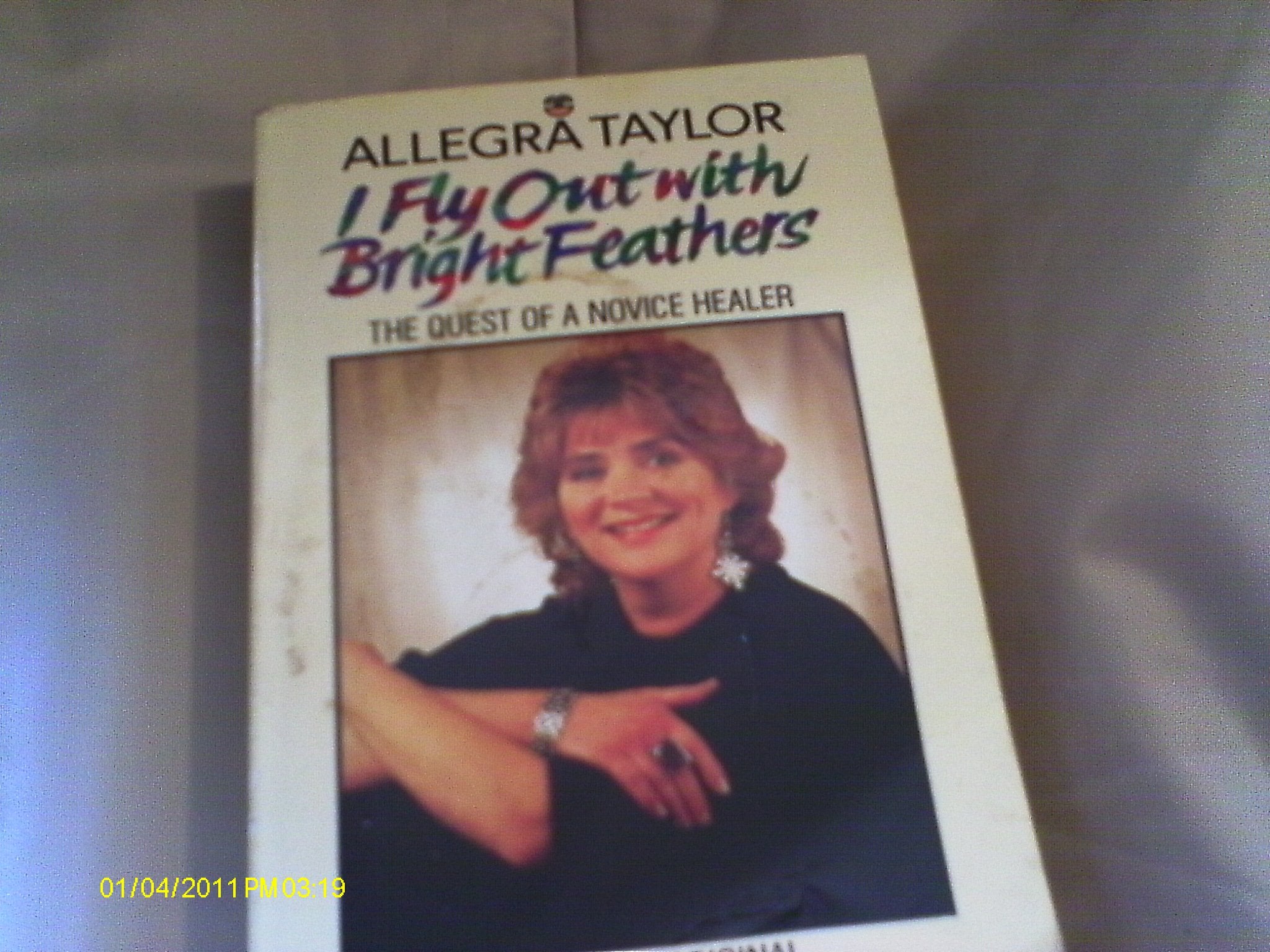 I Fly Out with Bright Feathers: The Quest of a Novice Healer Books