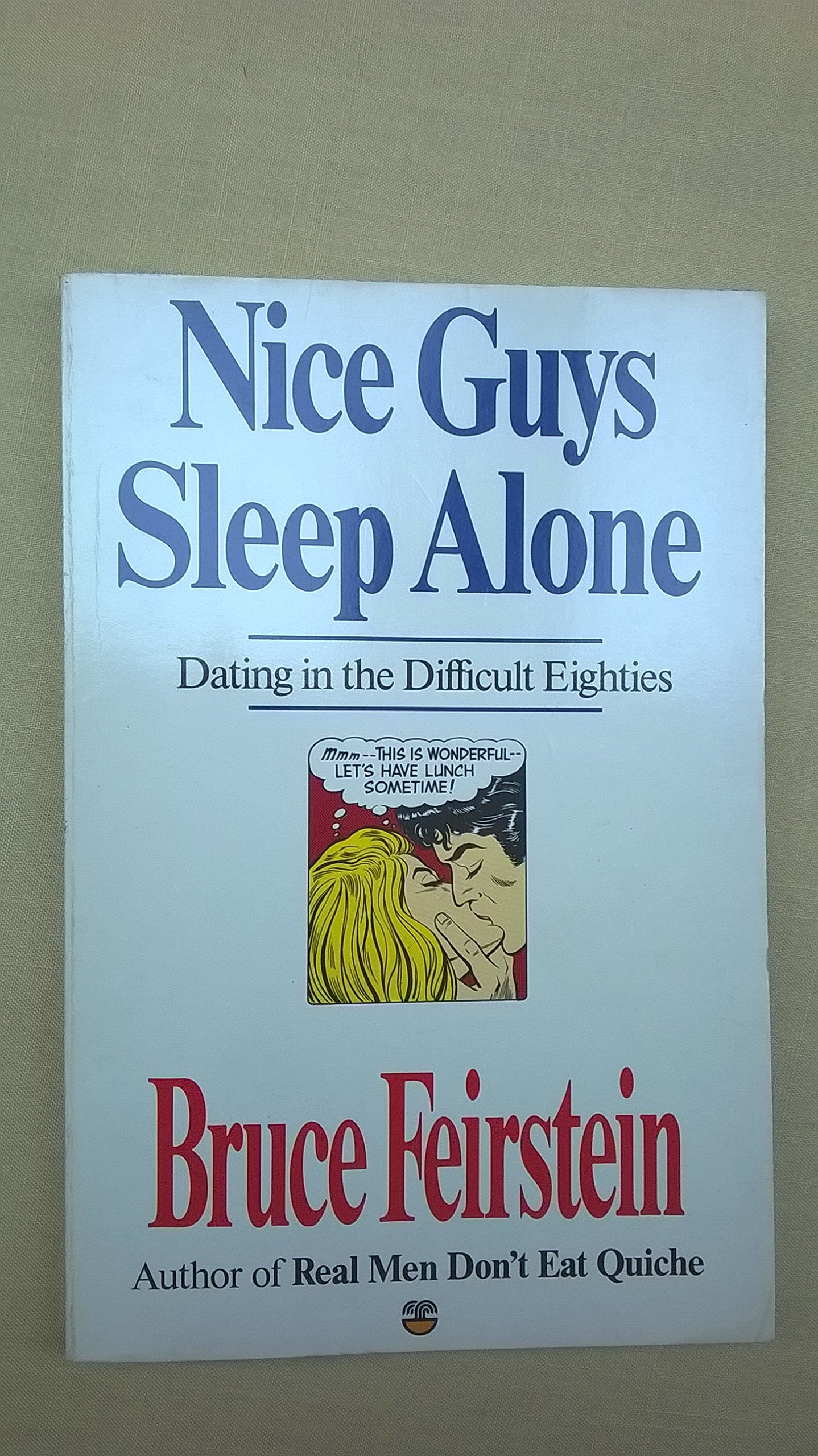 Nice Guys Sleep Alone: Dating in the Difficult Eighties Books