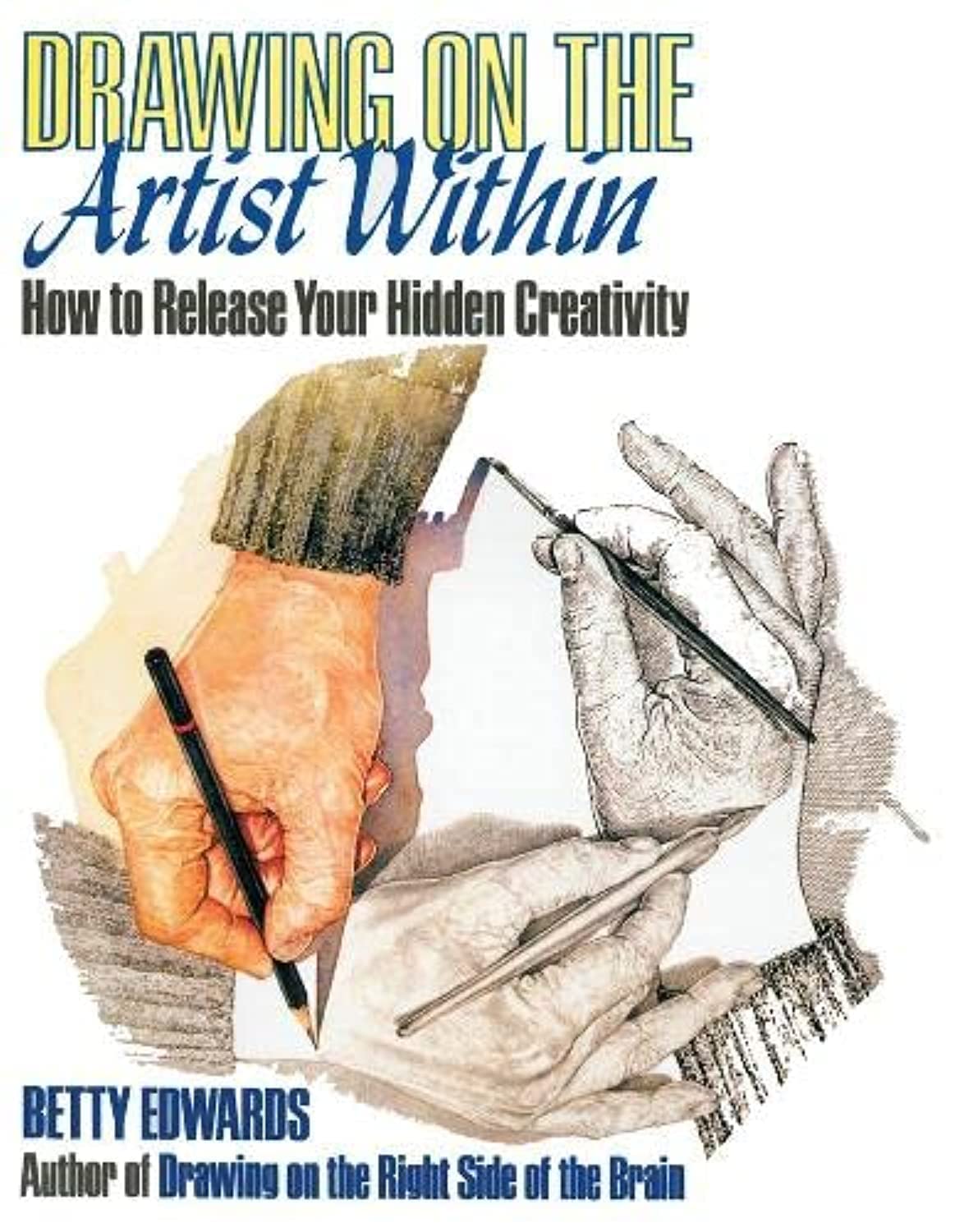 Drawing on the Artist Within: How to Release Your Hidden Creativity Film, Art & Culture