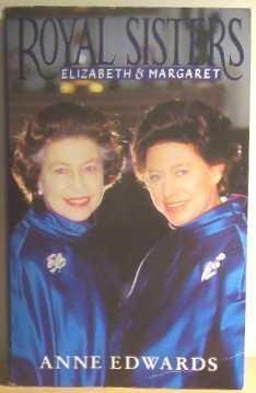 Royal Sisters: Elizabeth and Margaret Biographies & Memoirs