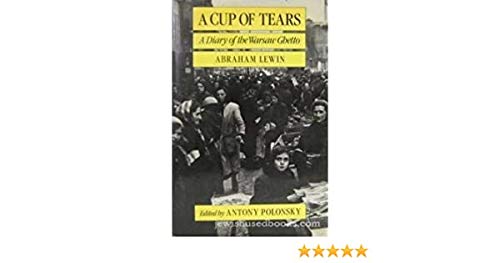 A Cup of Tears: A Diary of the Warsaw Ghetto book