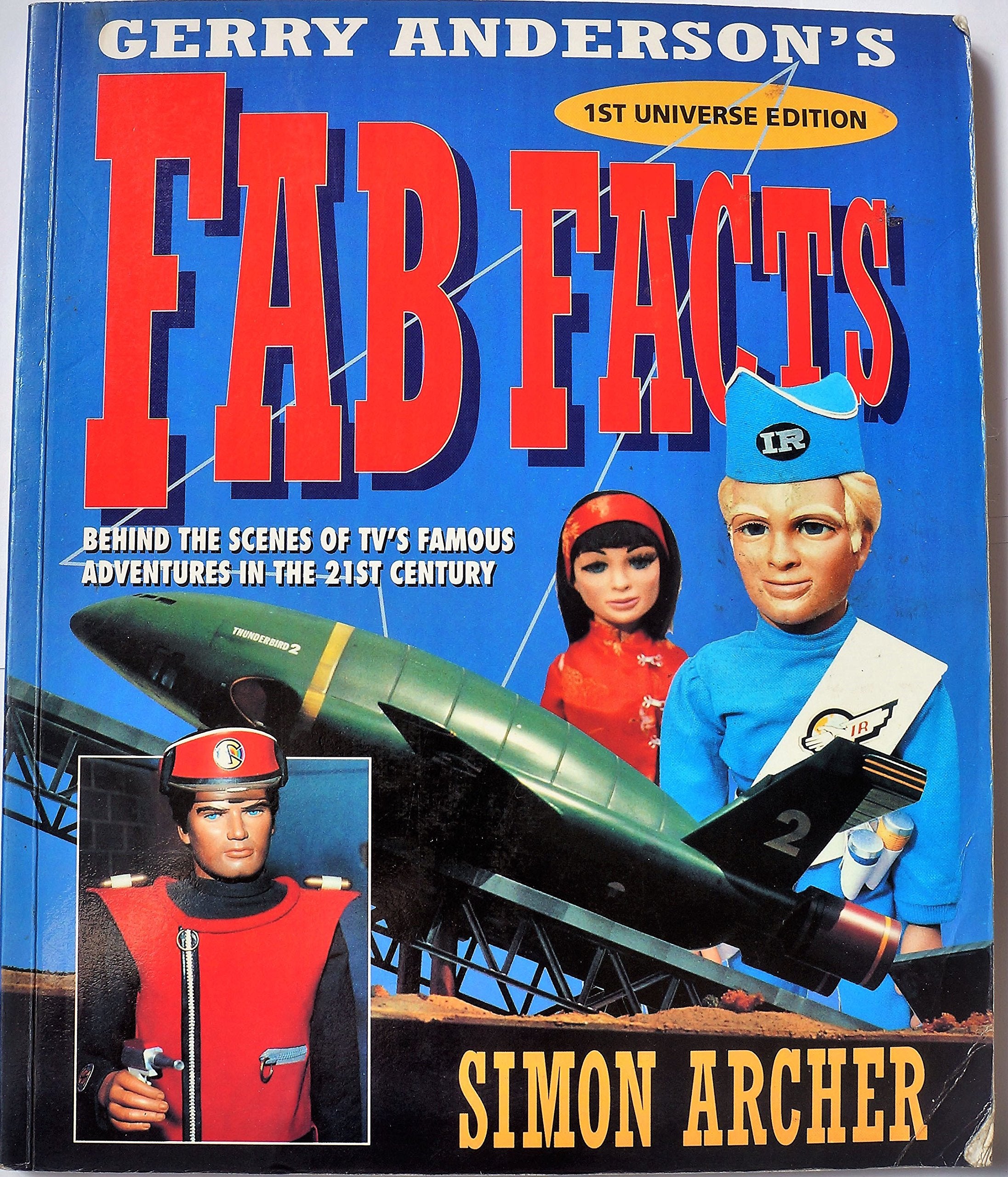 Thunderbirds: Behind the Scenes of Gerry Anderson's TV Adventures in the 21st Century Film, Art & Culture