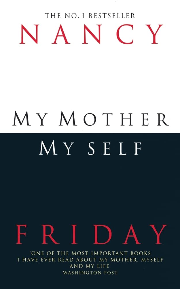My Mother, Myself: The Daughter's Search for Identity Partnership & Love