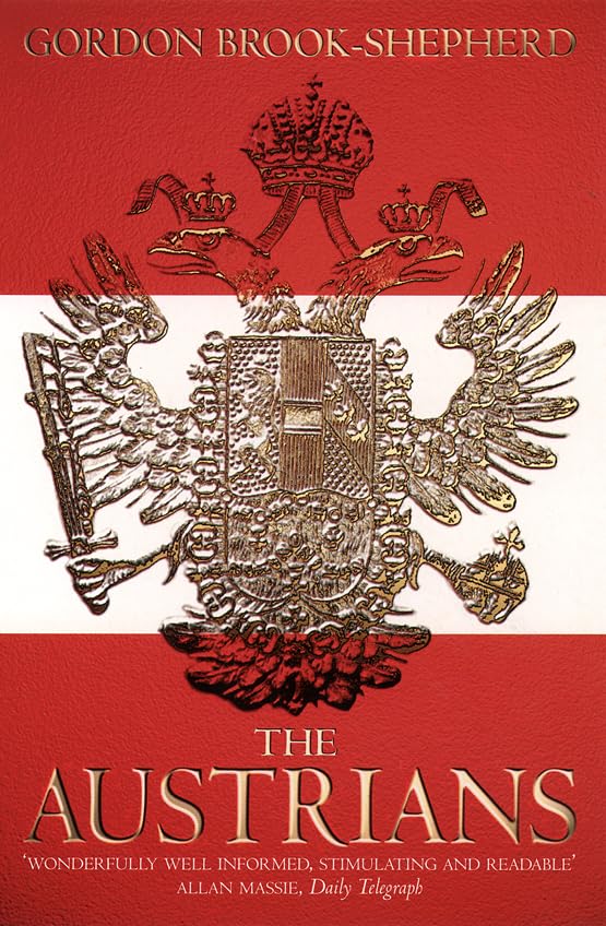 The Austrians: A Thousand-year Odyssey Politics & History