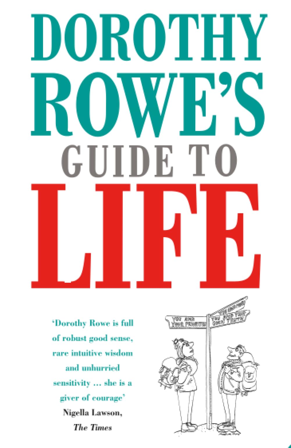 Dorothy Rowe's Guide to Life Medicine