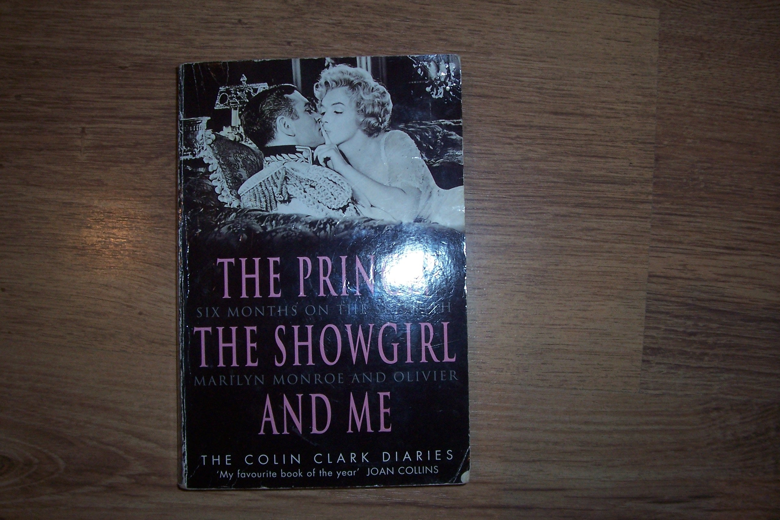 The Prince, the Showgirl and Me: The Colin Clark Diaries Memories