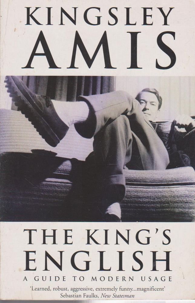 The King's English: A Guide to Modern Usage Learning & Reference