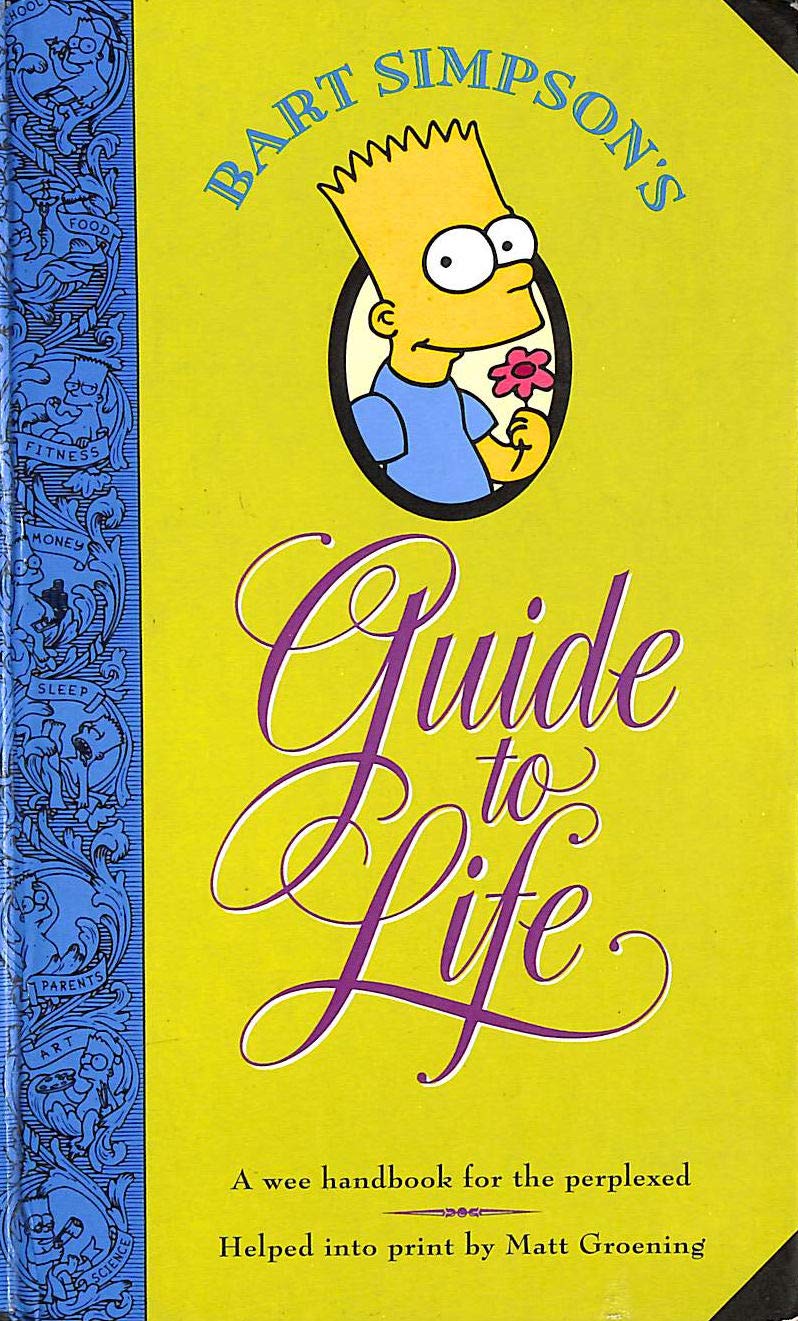 Bart Simpson’s Guide to Life: A Wee Handbook for the Perplexed Humour & Satire