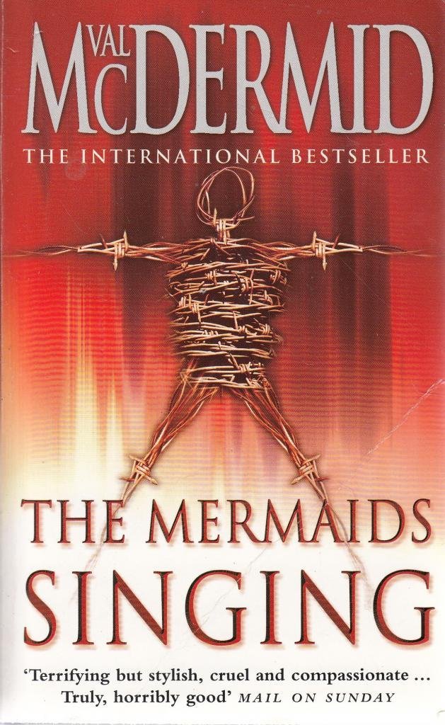 Mermaids Singing (Tony Hill and Carol Jordan Series) Contemporary literature