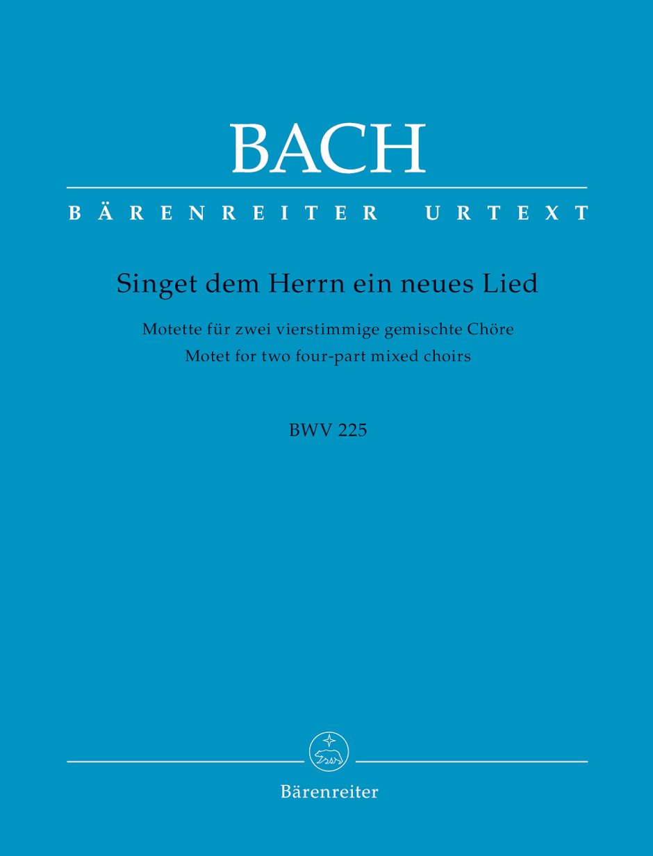 Singet dem Herrn ein neues Lied für zwei vierstimmige gemischte Chöre B-Dur BWV 225 -Motette-. Chorpartitur, Urtextausgabe Arts & Music