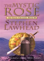THE MYSTIC ROSE: The Celtic Crusades Book Three Action & Adventure
