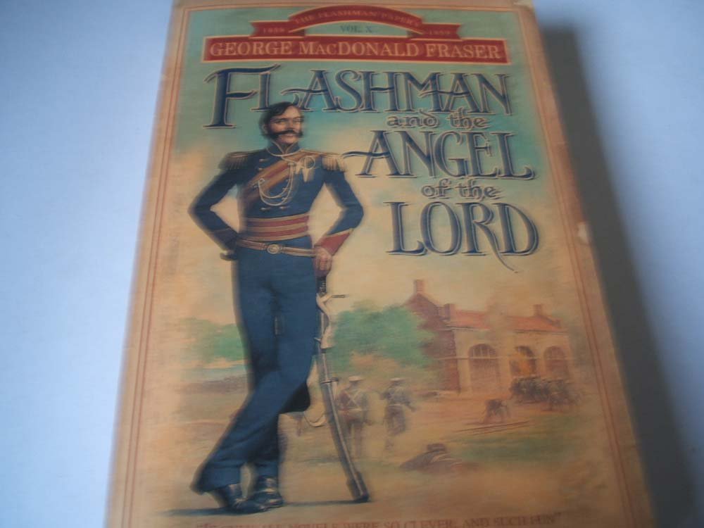 Flashman and the Angel of the Lord (The Flashman Papers) Action & Adventure