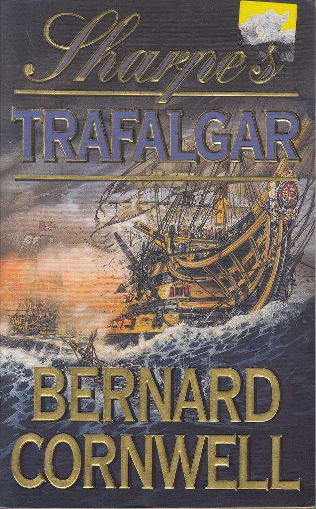 Sharpe’s Trafalgar: The Battle of Trafalgar, 21 October 1805 (The Sharpe Series) Action & Adventure