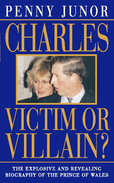 Charles. Victim or Villain?: The Explosive and Revealing Biography of the Prince of Wales Biographies & Memoirs Audio Books