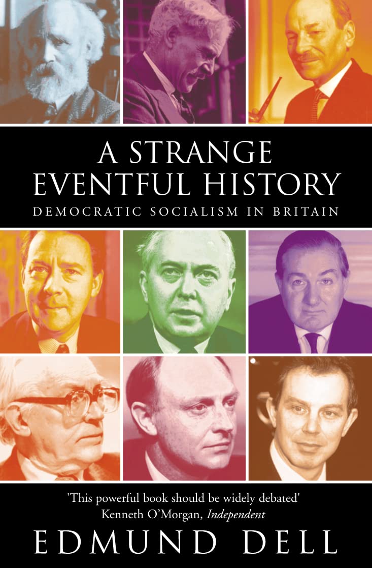 A Strange Eventful History: Democratic Socialism in Britain Social Sciences