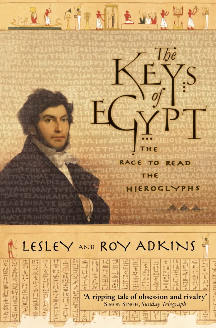 The Keys of Egypt: The Race to Read the Hieroglyphs Social Sciences
