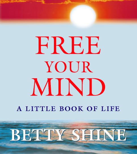 Free Your Mind: A Little Book of Life Lifestyle