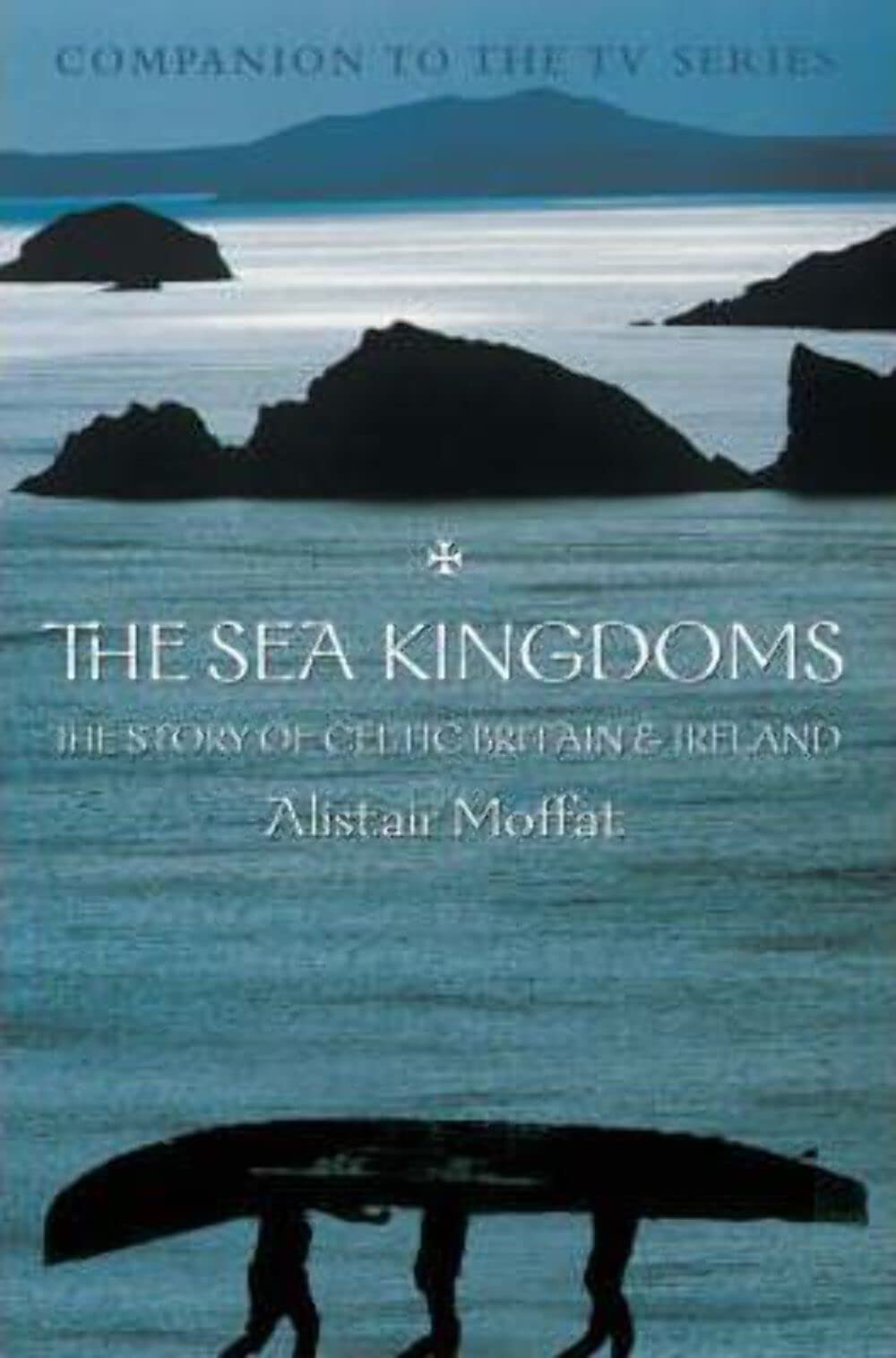 The Sea Kingdoms: The History of Celtic Britain and Ireland Books