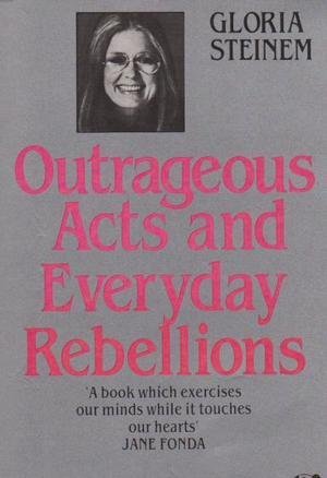 Outrageous Acts and Everyday Rebellions (Flamingo S.) book