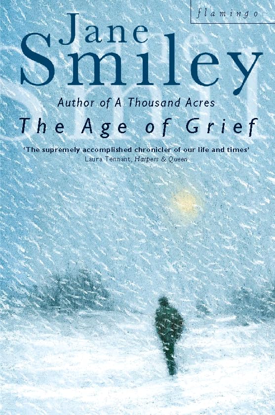 The Age of Grief (Flamingo S.) Essays & Short Stories