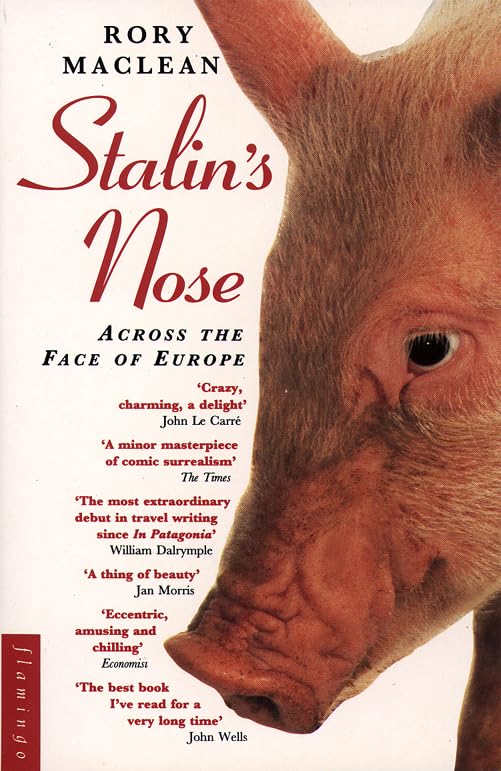 Stalin’s Nose: Across the Face of Europe Leisure, Home & Garden