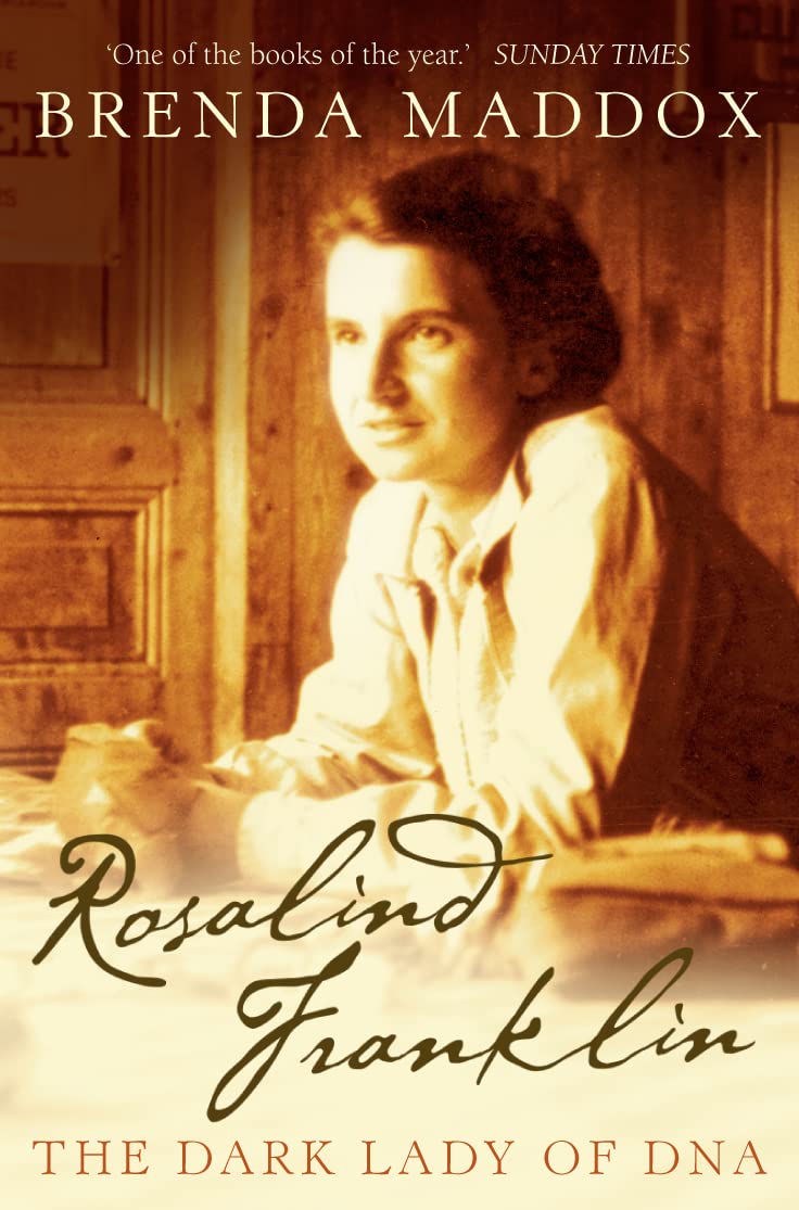 Rosalind Franklin: The Dark Lady of DNA: The powerful historical biography of a pioneering woman in science Medicine