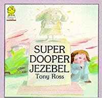 Super Dooper Jezebel (Picture Lions S.) Novels & Short Stories