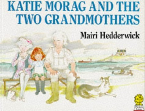 Katie Morag and the Two Grandmothers Novels & Short Stories