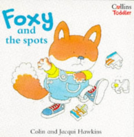 Foxy and the Spots (Collins Toddler S.) Novels & Short Stories