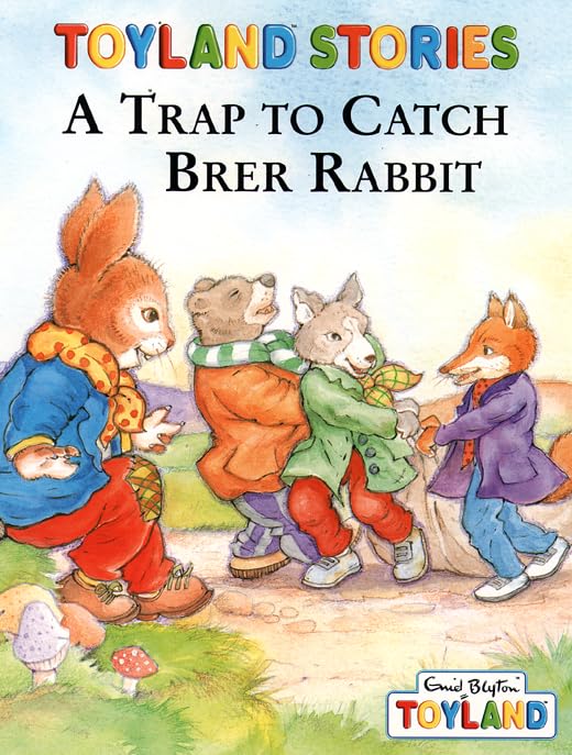 A Trap to Catch Brer Rabbit (Toyland Stories) Novels & Short Stories