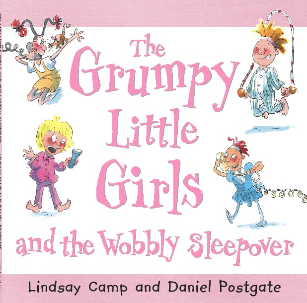 The Wobbly Sleepover (Grumpy Little Girls S.) Novels & Short Stories