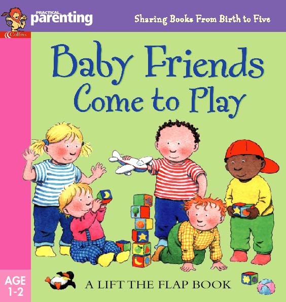 Baby Friends Come to Play (Practical Parenting S.) Non-fiction