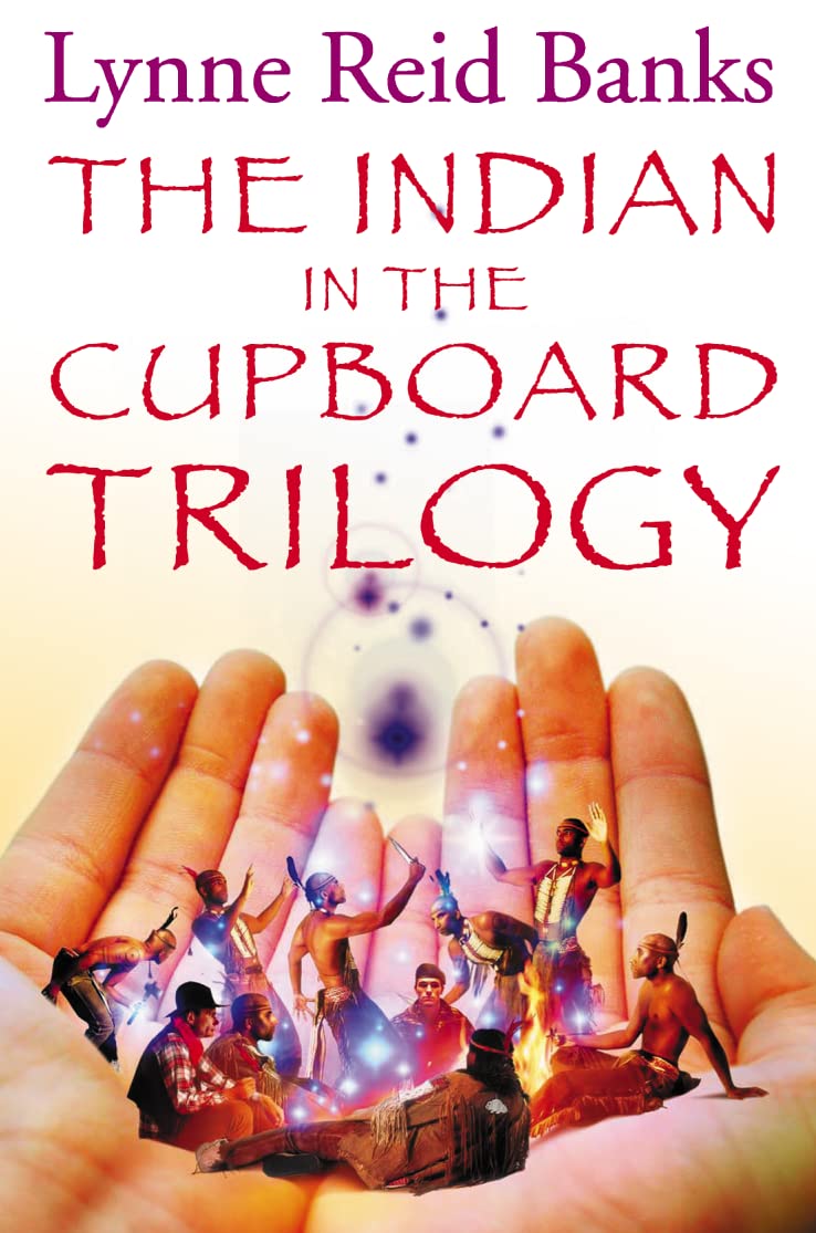 The Indian in the Cupboard Trilogy: "Indian in the Cupboard", "Return of the Indian", "Secret of the Indian" Novels & Short Stories