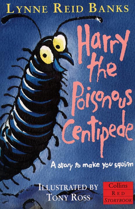 Harry the Poisonous Centipede: A Story to Make You Squirm book