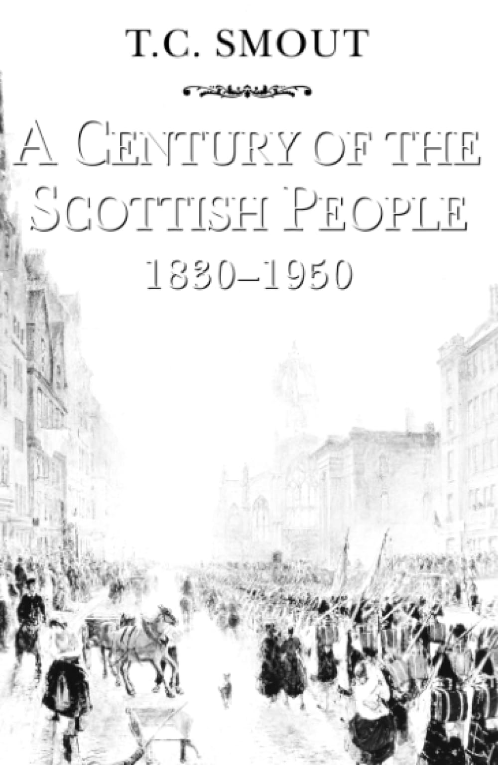 CENTURY OF THE SCOTTISH PEOPLE: 1830–1950 Social Sciences