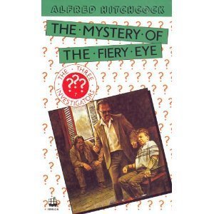 Alfred Hitchcock and the Three Investigators in the Mystery of the Fiery Eye Novels & Short Stories
