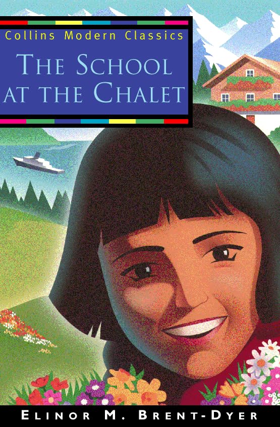 The School at the Chalet (Collins Modern Classics, Band 1) Non-fiction