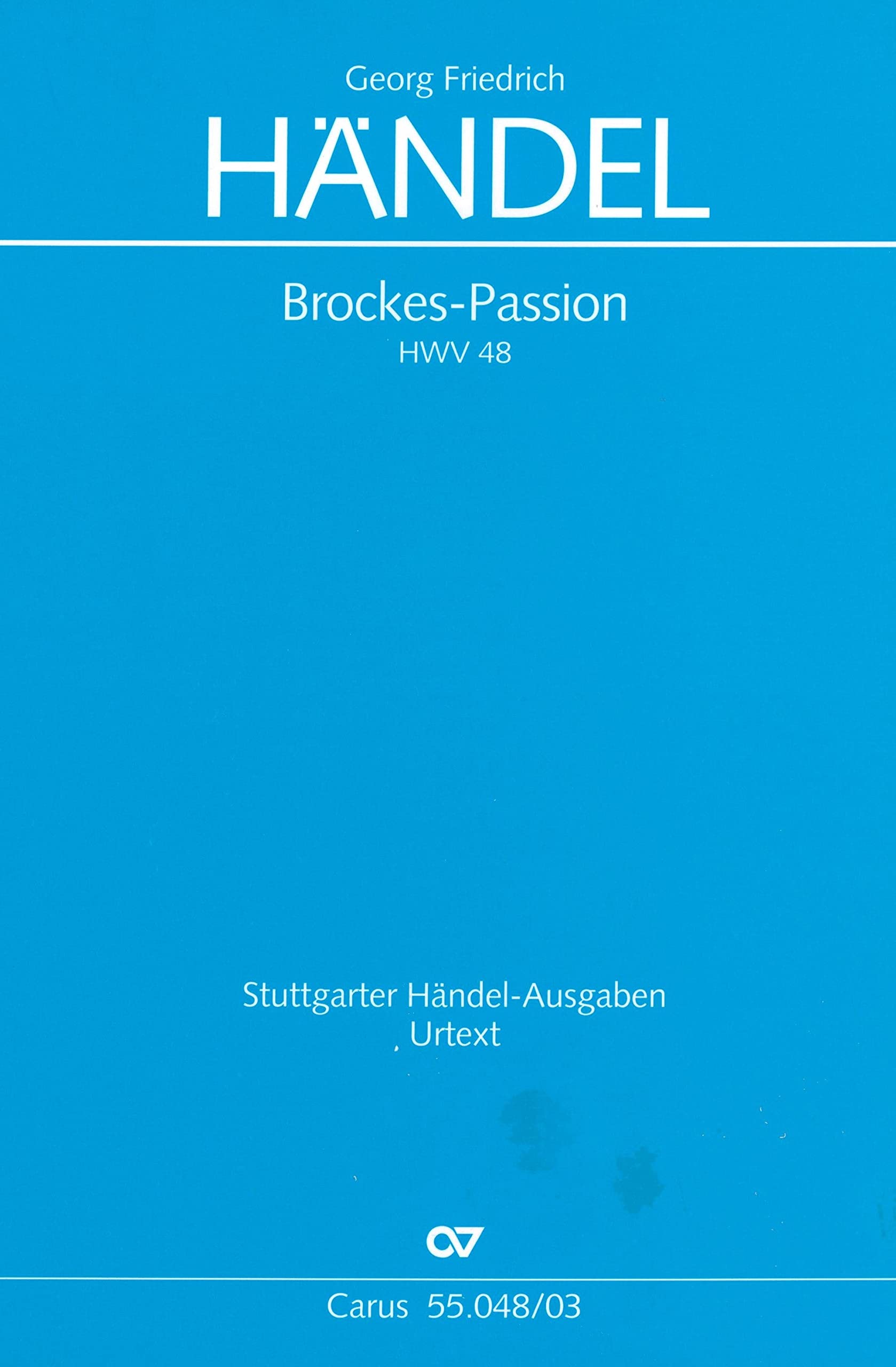 Brockes-Passion. "Der für die Sünde der Welt gemarterte und sterbende Jesu" (Klavierauszug): nach der Abschrift von J. S. Bach HWV 48 Sheet Music
