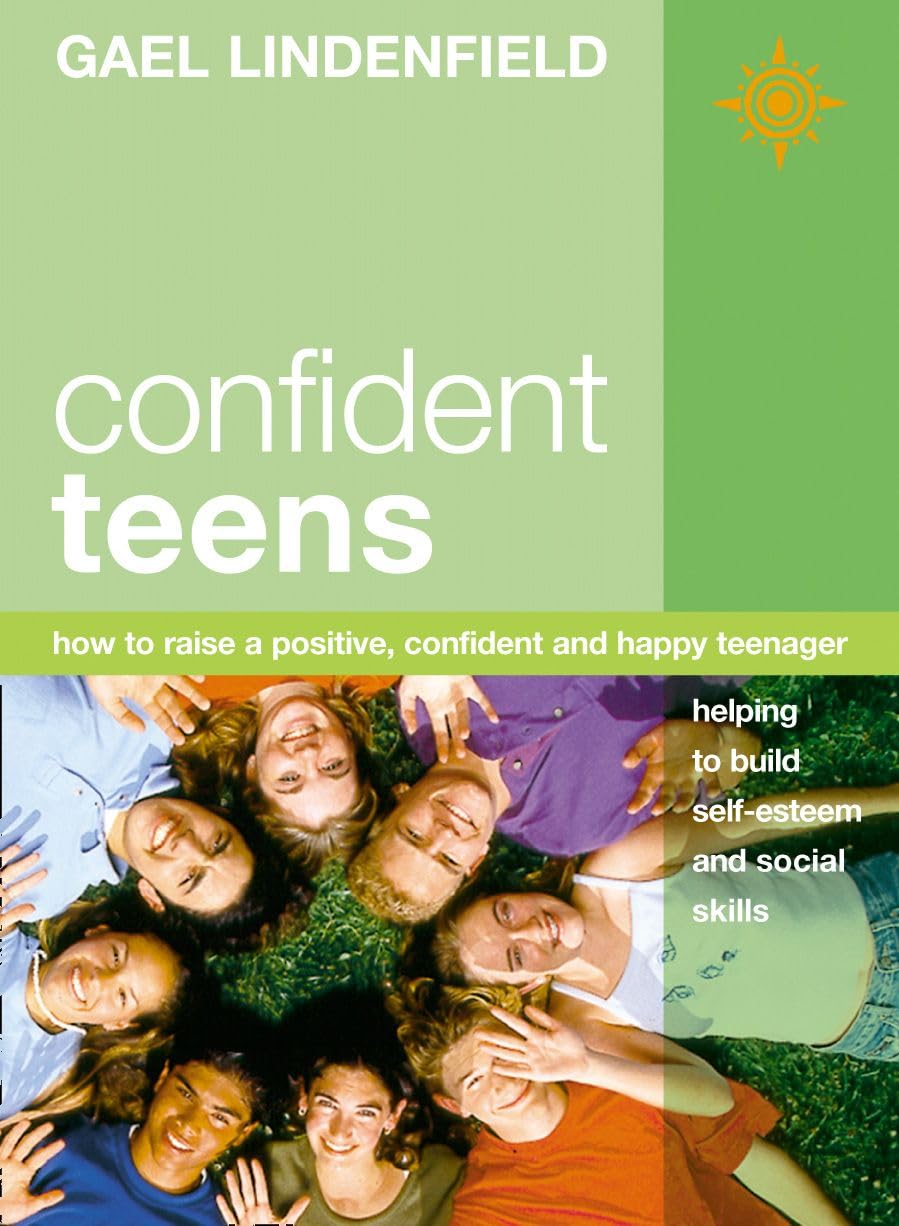 CONFIDENT TEENS: How to Raise a Positive, Confident and Happy Teenager Business, Finance & Career