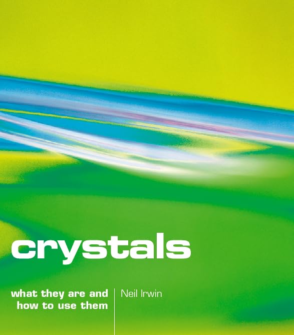 Crystals: What They Are and How to Use Them Religion & Esotericism